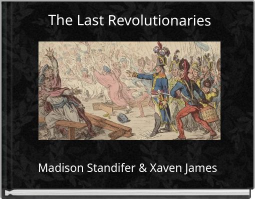 The Last Revolutionaries