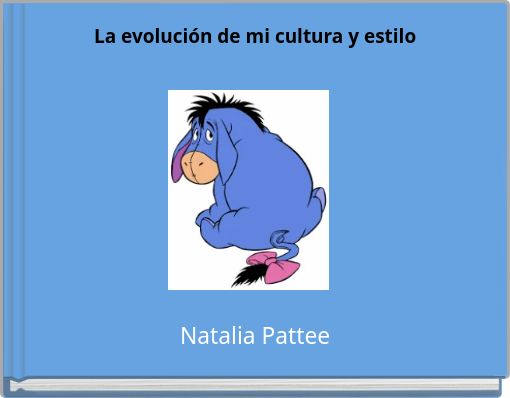 La evolución de mi cultura y estilo