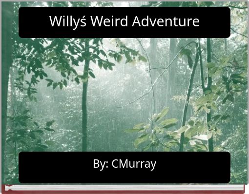 Willyś Weird Adventure