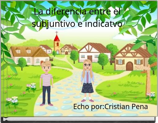 La diferencia entre el subjuntivo e indicatvo
