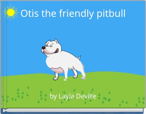 Otis the friendly pitbull