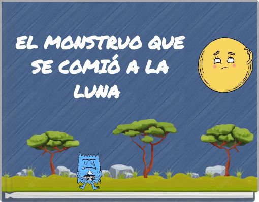 EL MONSTRUO QUE SE COMI&Oacute; A LA LUNA