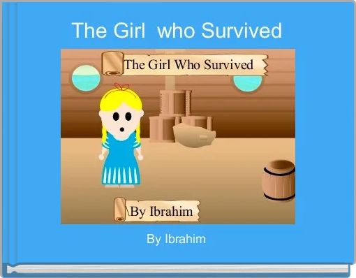 Front cover of 'The Girl  who Survived ' 