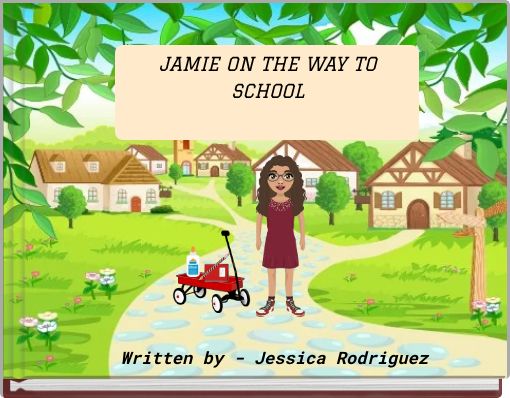 JAMIE ON THE WAY TO SCHOOL
