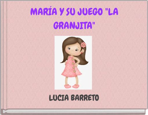 MAR&Iacute;A Y SU JUEGO "LA GRANJITA"