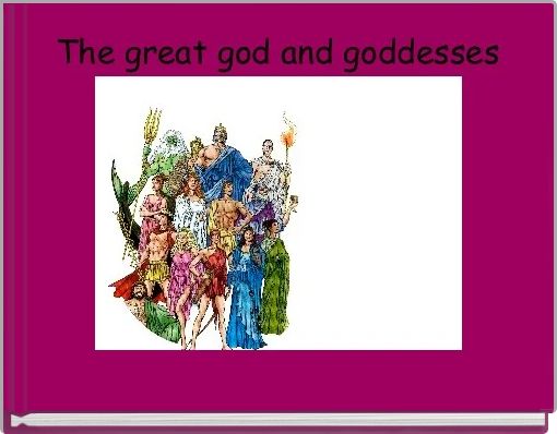 Front cover of 'The great god and goddesses' 