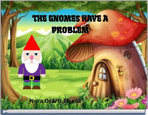THE GNOMES HAVE A PROBLEM