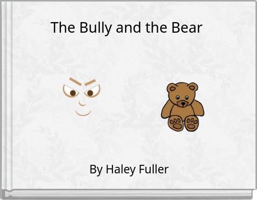 The Bully and the Bear