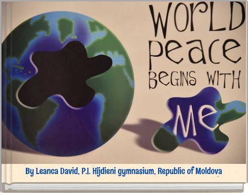 By Leanca David, P.I. Hîjdieni gymnasium, Republic of Moldova