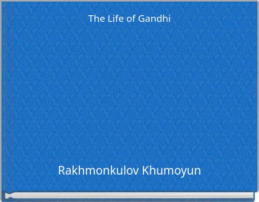 The Life of Gandhi