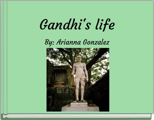 Gandhi's life