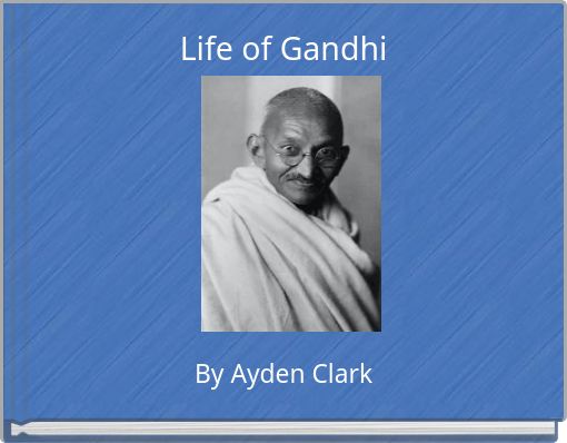Life of Gandhi