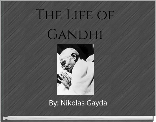 The Life of Gandhi