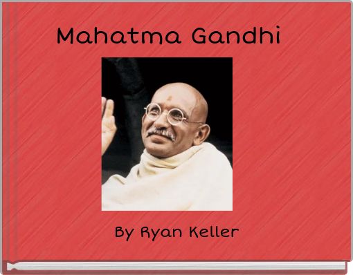 Mahatma Gandhi