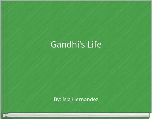 Gandhi's Life