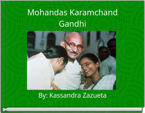 Mohandas Karamchand Gandhi