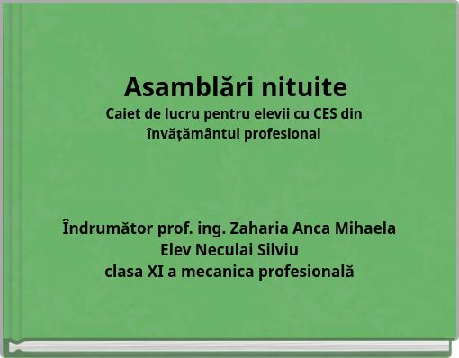 Asamblări nituite Caiet de lucru pentru elevii cu CES din învățământul profesional