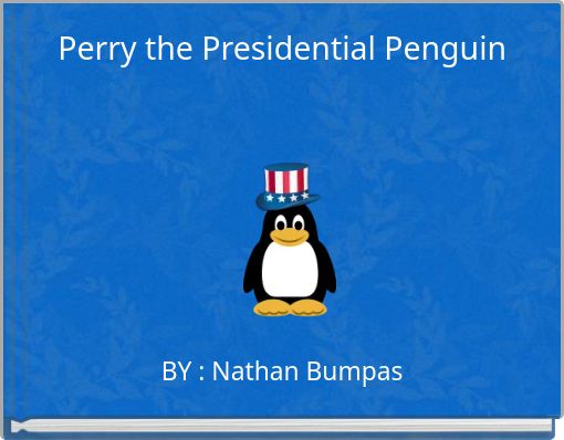 Perry the Presidential Penguin