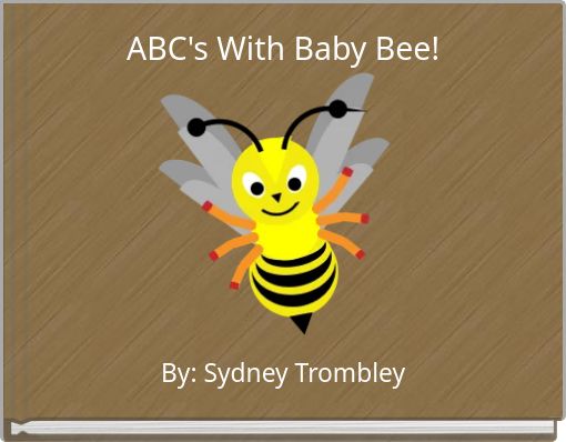 ABC's With Baby Bee!