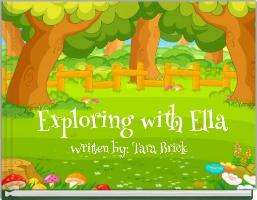 Exploring with Ella