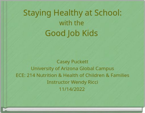 Staying Healthy at School: with the Good Job Kids