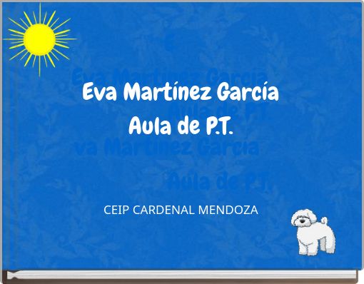 Eva Martínez García Aula de P.T. CEIP CARDENAL MENDOZA