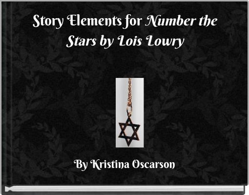Story Elements for Number the Stars by Lois Lowry