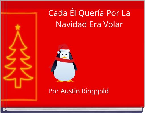 Cada &Eacute;l Quer&iacute;a Por La Navidad Era Volar