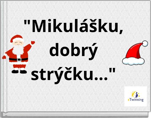 "Mikul&aacute;&scaron;ku, dobr&yacute; str&yacute;čku..."