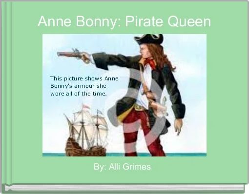 Anne Bonny: Pirate Queen