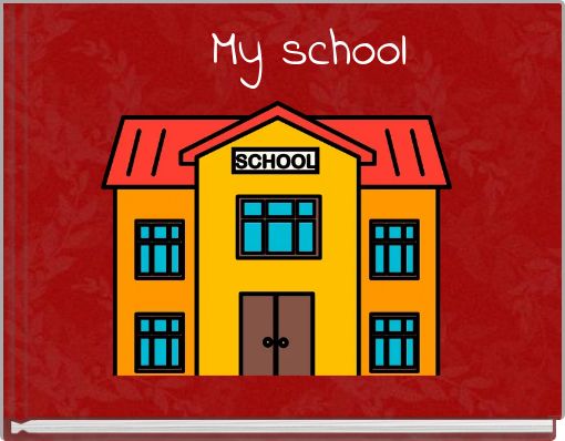 My school