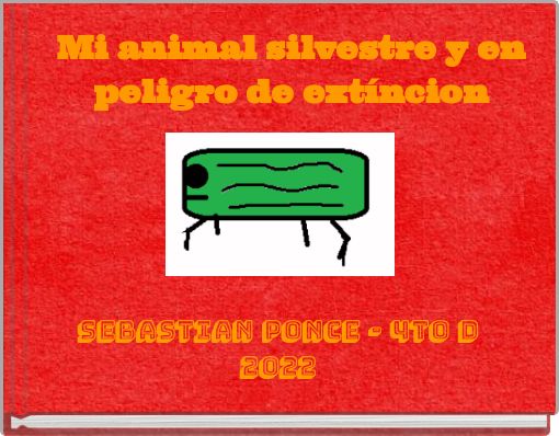 Front cover of 'Mi animal silvestre y en peligro de extíncion' 