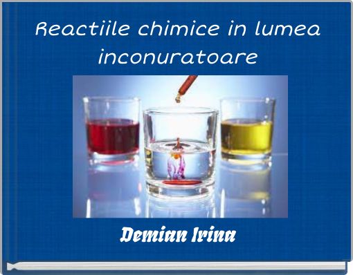 Reactiile chimice in lumea inconuratoare