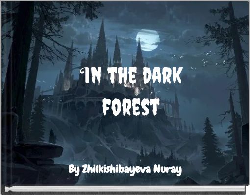 In the dark forest