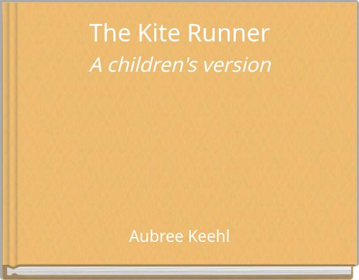 The Kite Runner A children's version