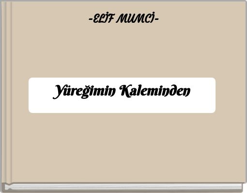 Yüreğimin Kaleminden