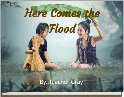 Here Comes the Flood