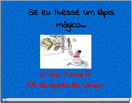 Se eu tivesse um lápis mágico...
