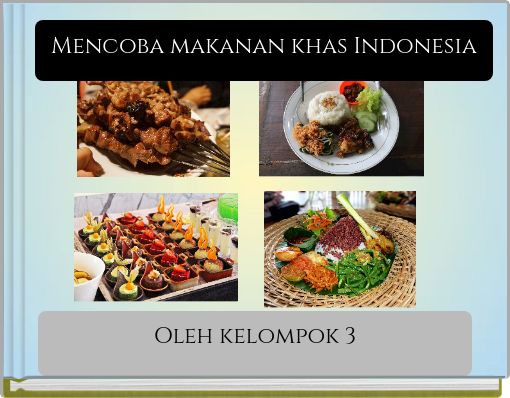 Mencoba makanan khas Indonesia