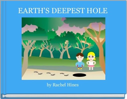 EARTH'S DEEPEST HOLE 