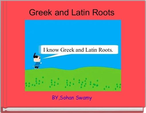 Greek and Latin Roots