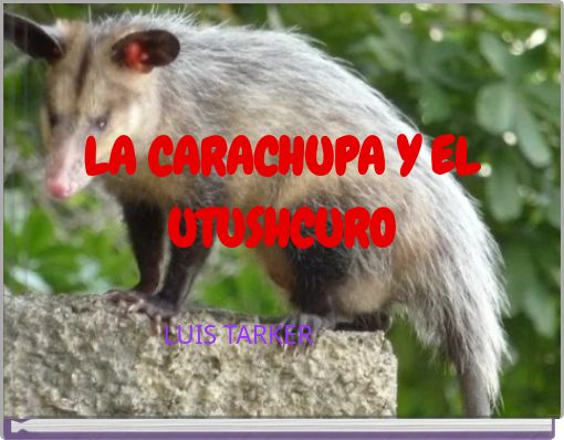 LA CARACHUPA Y EL UTUSHCURO