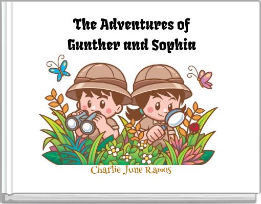 The Adventures of Gunther and Sophia