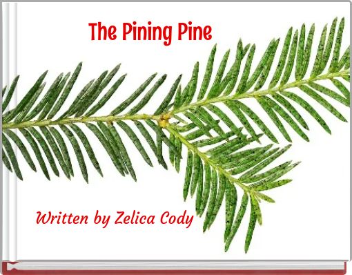 The Pining Pine