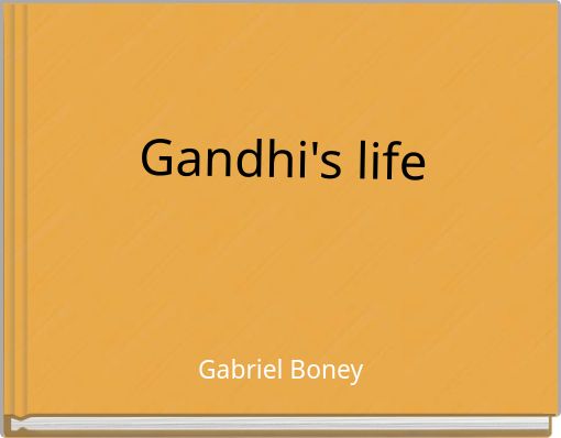 Gandhi's life