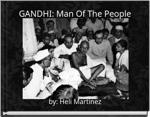 GANDHI: Man Of The People