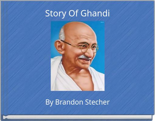 Story Of Ghandi