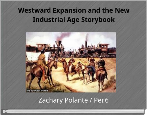 Westward Expansion and the New Industrial Age Storybook