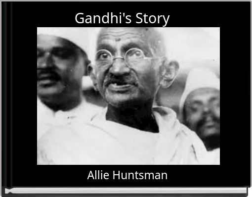 Gandhi's Story