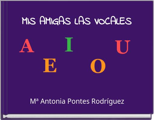 MIS AMIGAS LAS VOCALES